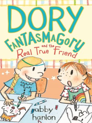 cover image of Dory Fantasmagory and the Real True Friend